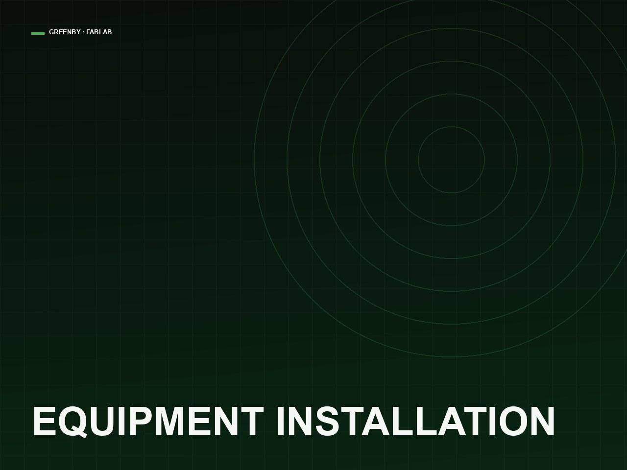 Equipment Installation & Configuration